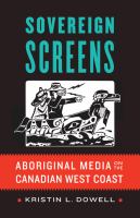 Sovereign screens : Aboriginal media on the Canadian West Coast /