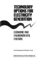 Technology options for electricity generation : economic and environmental factors /