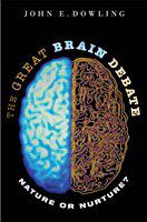 The great brain debate nature or nurture? /