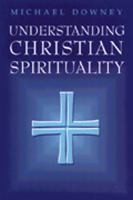 Understanding Christian spirituality /