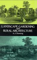 Landscape gardening and rural architecture /