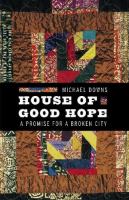 House of good hope : a promise for a broken city /