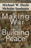 Making War and Building Peace : United Nations Peace Operations.