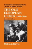 The old European order, 1660-1800 /