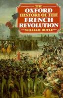 The Oxford history of the French Revolution /