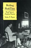 Writing Huck Finn : Mark Twain's creative process /