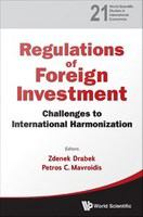 Regulation Of Foreign Investment : Challenges for International Harmonization.