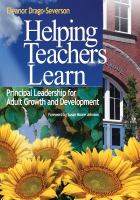 Helping Teachers Learn : Principal Leadership for Adult Growth and Development.