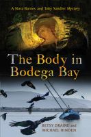 The body in Bodega Bay : a Nora Barnes and Toby Sandler mystery /