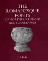 The Romanesque fonts of northern Europe and Scandinavia /