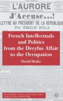 French Intellectuals and Politics from the Dreyfus Affair to the Occupation.