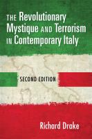 The Revolutionary Mystique and Terrorism in Contemporary Italy.