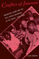 Conflict of Interests : Organized Labor and the Civil Rights Movement in the South, 1954-1968 /