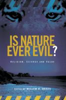 Is Nature Ever Evil? : Religion, Science and Value.