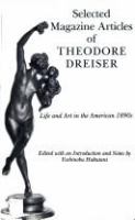 Selected magazine articles of Theodore Dreiser : life and art in the American 1890s /