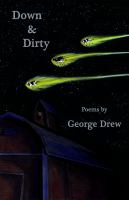 Down and Dirty : Poems.