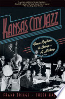 Kansas City jazz from ragtime to bebop : a history /