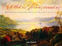 All that is glorious around us : paintings from the Hudson River school /