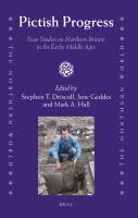 Pictish Progress : New Studies on Northern Britain in the Middle Ages.