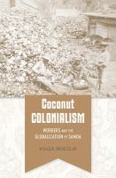 Coconut colonialism : workers and the globalization of Samoa /