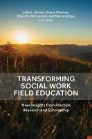 Transforming Social Work Field Education: New Insights From Practice Research and Scholarship