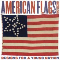 American flags : designs for a young nation /