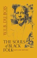 The souls of black folk : essays and sketches /