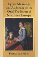 Lyric, meaning, and audience in the oral tradition of Northern Europe /