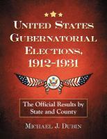 United States gubernatorial elections, 1912-1931 the official results by state and county /