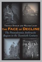 The face of decline : the Pennsylvania anthracite region in the twentieth century /