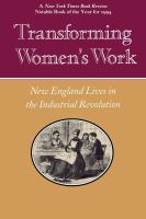 Transforming women's work : New England lives in the industrial revolution /