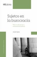 Sujetos en la burocracia : relación administrativa y tratamiento de la pobreza /