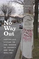 No way out : precarious living in the shadow of poverty and drug dealing /