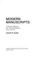 Modern manuscripts : a practical manual for their management, care, and use /
