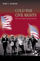 Cold War Civil Rights : Race and the Image of American Democracy.