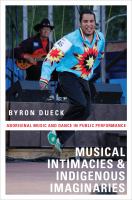 Musical intimacies and indigenous imaginaries aboriginal music and dance in public performance /