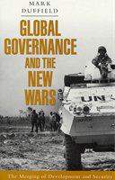 Global governance and the new wars the merging of development and security /