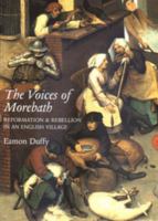 The Voices of Morebath: Reformation and Rebellion in an English Village