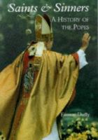 Saints & sinners : a history of the Popes /