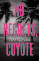 No regrets, Coyote /