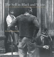 The self in black and white : race and subjectivity in postwar American photography /