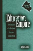 Education Empire : The Evolution of an Excellent Suburban School System.