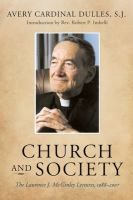 Church and society : the Laurence J. McGinley lectures, 1988-2007 /