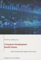 A European unemployment benefit scheme : how to provide for more stability in the euro zone /