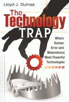 The technology trap : where human error and malevolence meet powerful technologies /