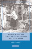 Women, work, and family in the antebellum mountain South /