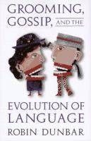 Grooming, gossip, and the evolution of language /