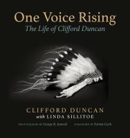 One Voice Rising The Life of Clifford Duncan /