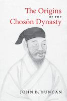 The origins of the Choson dynasty /