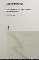 Sexual Bullying : Gender Conflict and Pupil Culture in Secondary Schools.